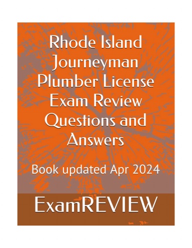 Rhode Island Journeyman Plumber License Exam Review Questions and Answers