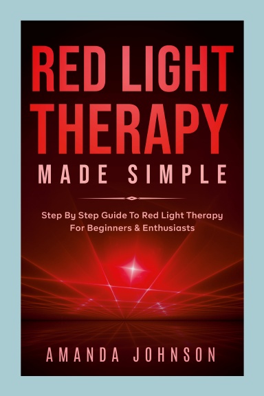 Red Light Therapy Made Simple