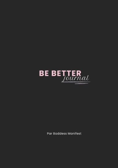Be Better Journal