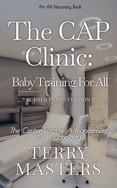 The CAP Clinic: Baby Training For All (Rubber Pants Version)