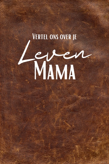 Life Story - Guided Journal - MOM - NL (Bruine Lederlook) -Paperback