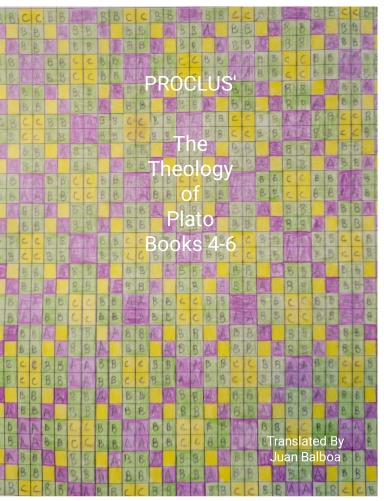 PROCLUS THE THEOLOGY OF PLATO Books 4 - 6