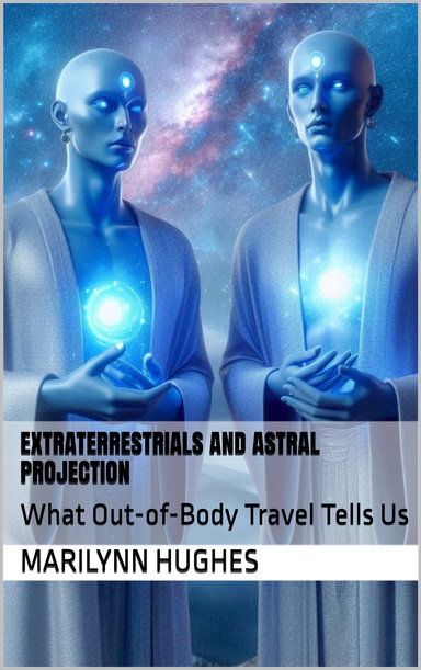 Extraterrestrials and Astral Projection