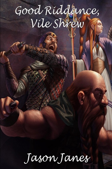 Good Riddance, Vile Shrew