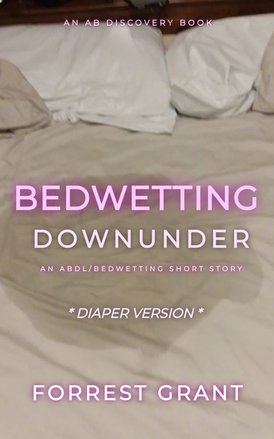 Bedwetting Downunder (Diaper Version)