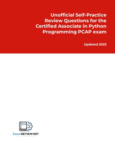 Unofficial Self-Practice Review Questions for the Certified Associate in Python Programming PCAP exam
