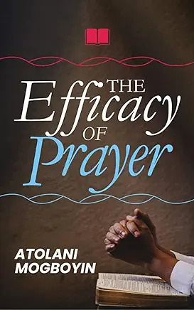 The Efficacy Of Prayer
