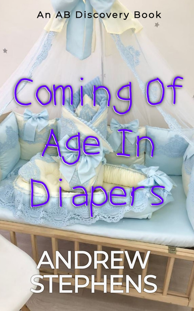 Coming Of Age In Diapers