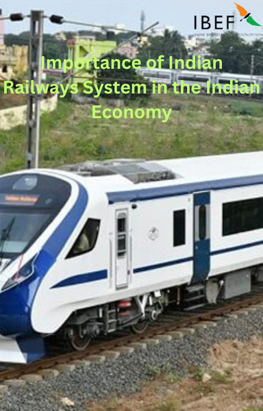 How Important is the Indian Railways System to the Indian Economy