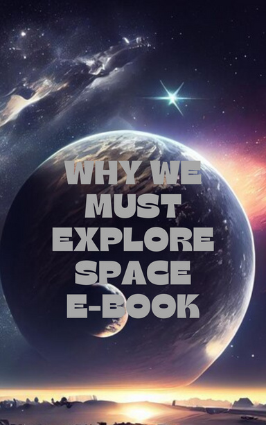 Why we must explore space E-book