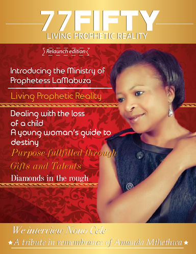 77 Fifty Living Prophetic Reality Magazine (Relaunch Edition)