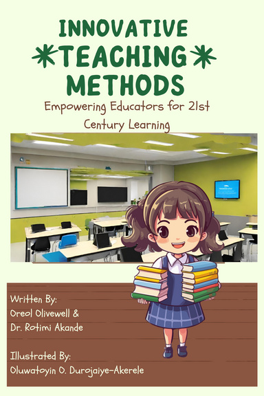 Innovative Teaching Methods: Empowering Educators for 21st Century Learning