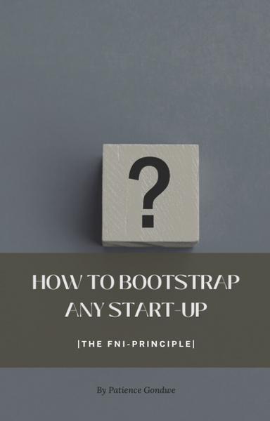 How to Bootstrap Any Startup: The FNI-Principle