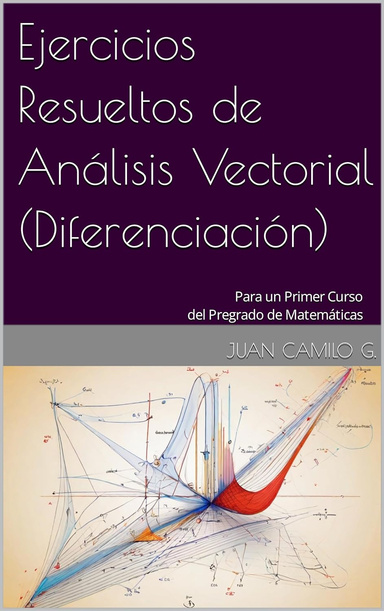 Ejercicios Resueltos de Análisis Vectorial (Diferenciación)