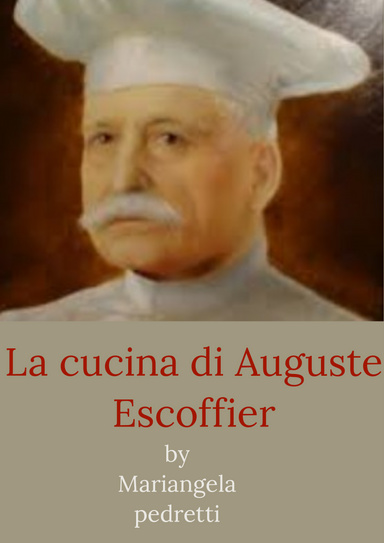 La cucina di Auguste Escoffier