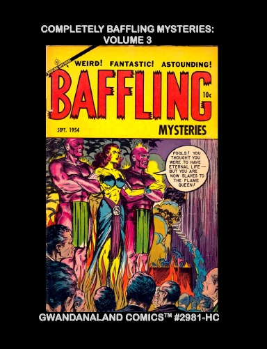 Completely Baffling Mysteries: Volume 3 (HC)