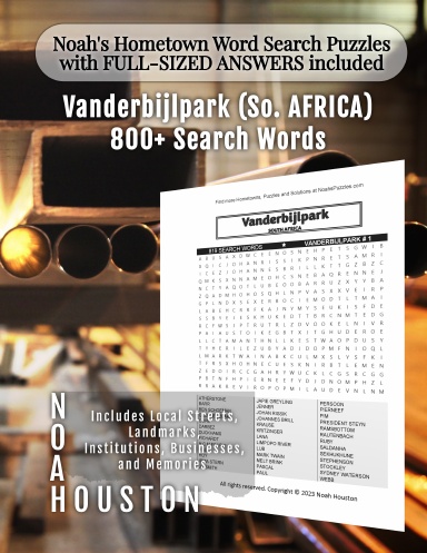 Noah’s Hometown Word Search Puzzles with FULL-SIZED ANSWERS included VANDERBIJLPARK (SO. AFRICA)