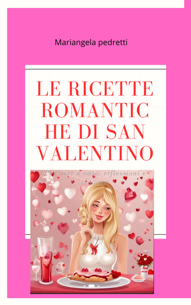 La ricette romantiche di San Valentino