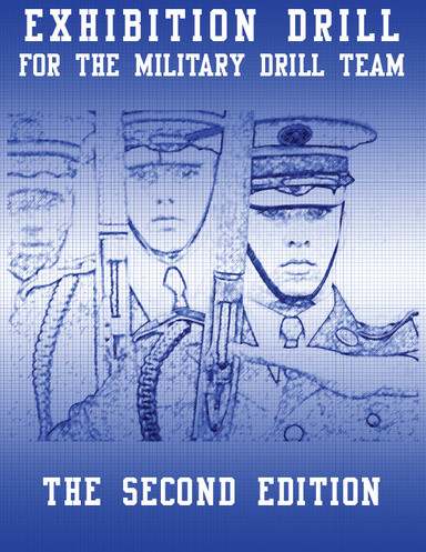 Exhibition Drill for the Military Drill Team, Second Edition