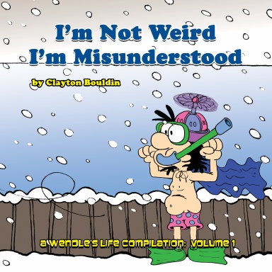 I'm Not Weird I'm Misunderstood