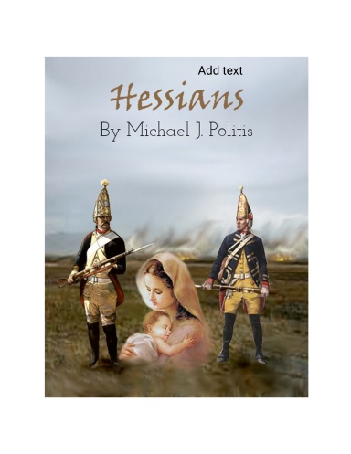 Hessians: Revolutionaries in Servitude