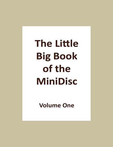 The Little Big Book of the MiniDisc Volume One