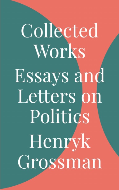 Henryk Grossman Collected Works II
