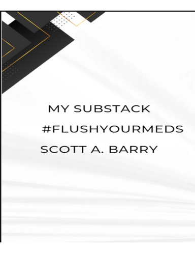 Substack #flushyourmeds
