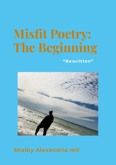 Misfit Poetry: The beginning *Rewritten*