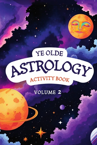 Ye Olde Astrology Activity Book Volume 2