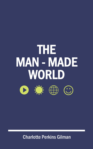 The Man-Made World