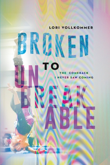 BROKEN TO UNBREAKABLE