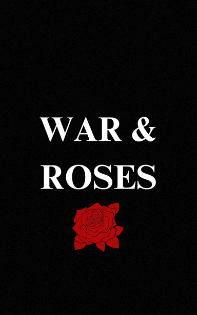 WAR & ROSES