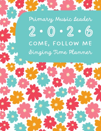 Primary Music Leader Singing Time Planner