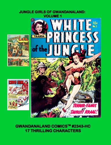 Jungle Girls Of Gwandanaland: Volume 1 (HC)
