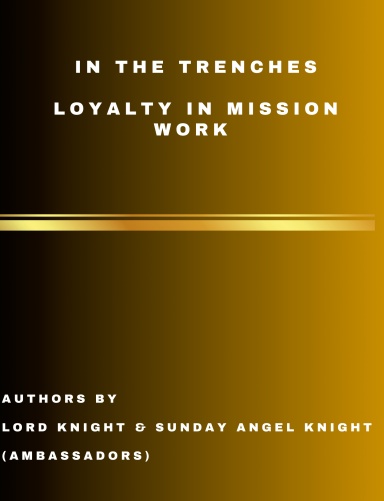 In the Trenches: Loyalty in Mission Work