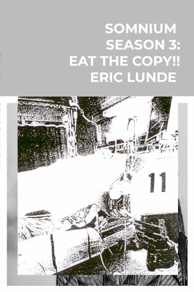 SOMNIUM season 3: EAT THE COPY!