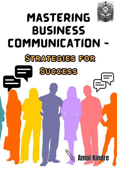 Mastering Business Communication