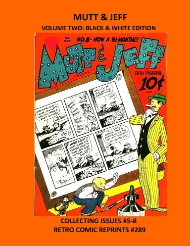 MUTT & JEFF VOLUME TWO: BLACK & WHITE EDITION