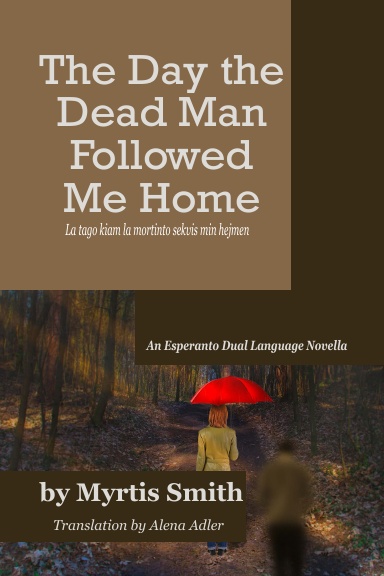 The Day the Dead Man Followed Me Home