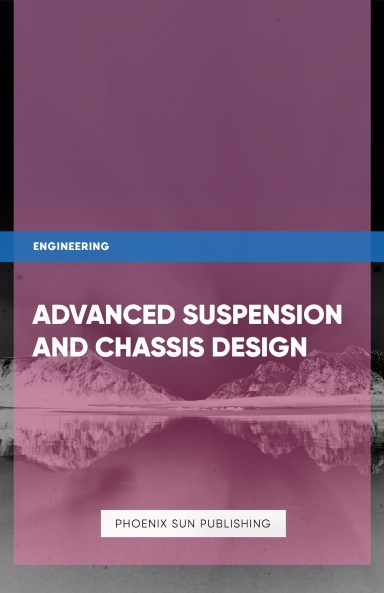 Advanced Suspension and Chassis Design