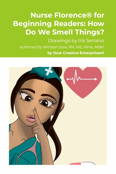 Nurse Florence® for Beginning Readers: How Do We Smell Things?
