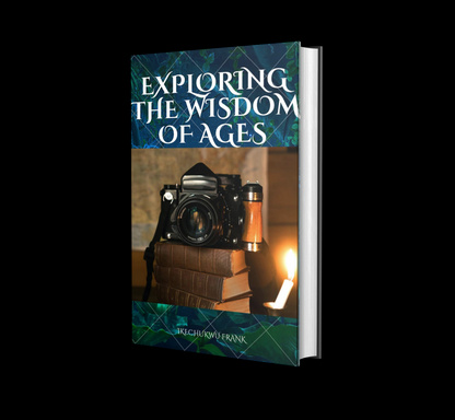 EXPLORING THE WISDOM OF AGES