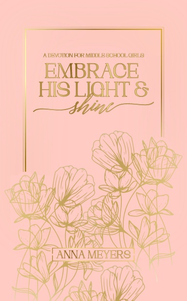 Embrace His Light & Shine