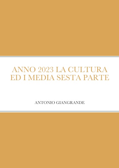 ANNO 2023 LA CULTURA ED I MEDIA SESTA PARTE