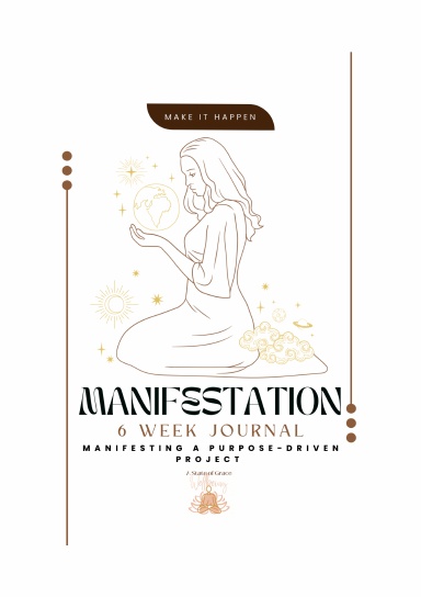 Make it Happen - 6 week Journal - Manifesting a Purpose-Driven Project