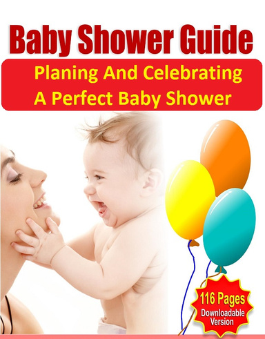 Baby Shower Guide - How To Plan And Celebrate A Perfect Baby Shower?