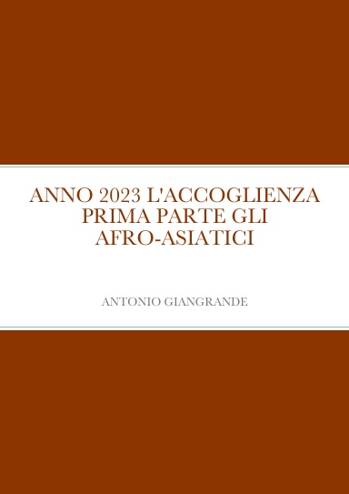 ANNO 2023 L'ACCOGLIENZA PRIMA PARTE GLI AFRO-ASIATICI