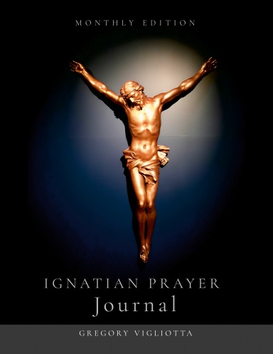 Ignatian Prayer Journal (Monthly Edition)