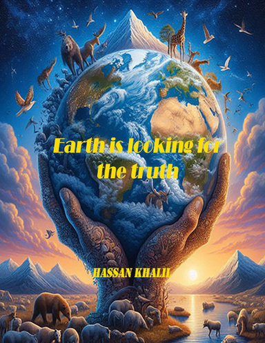 Earth is looking for the truth